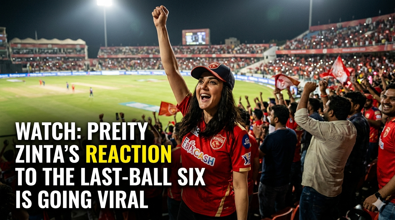 Watch: Preity Zinta’s Reaction to the Last-Ball Six is Going Viral