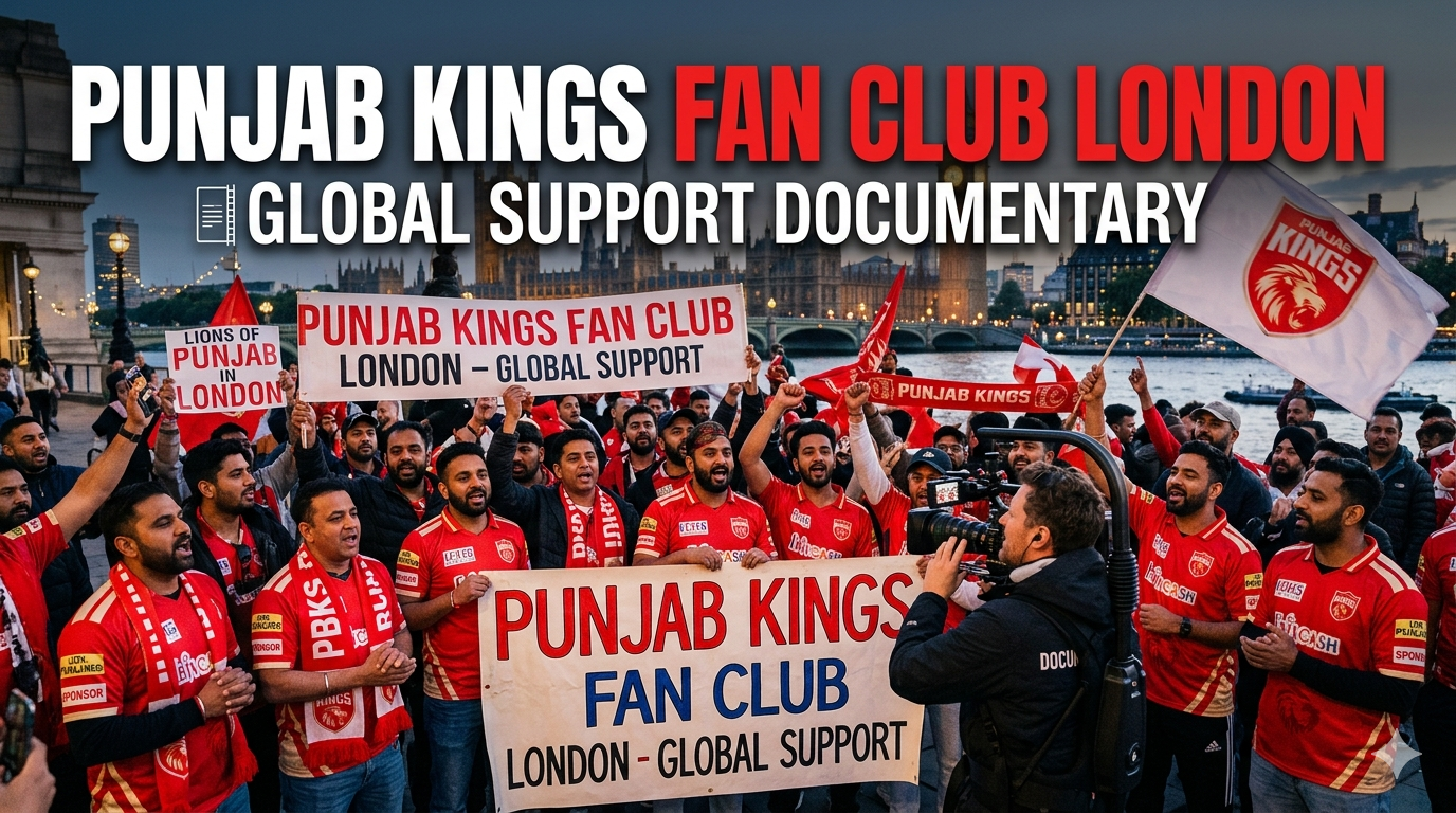 The "Punjab Kings" Fan Club in London: A Documentary on Global Support
