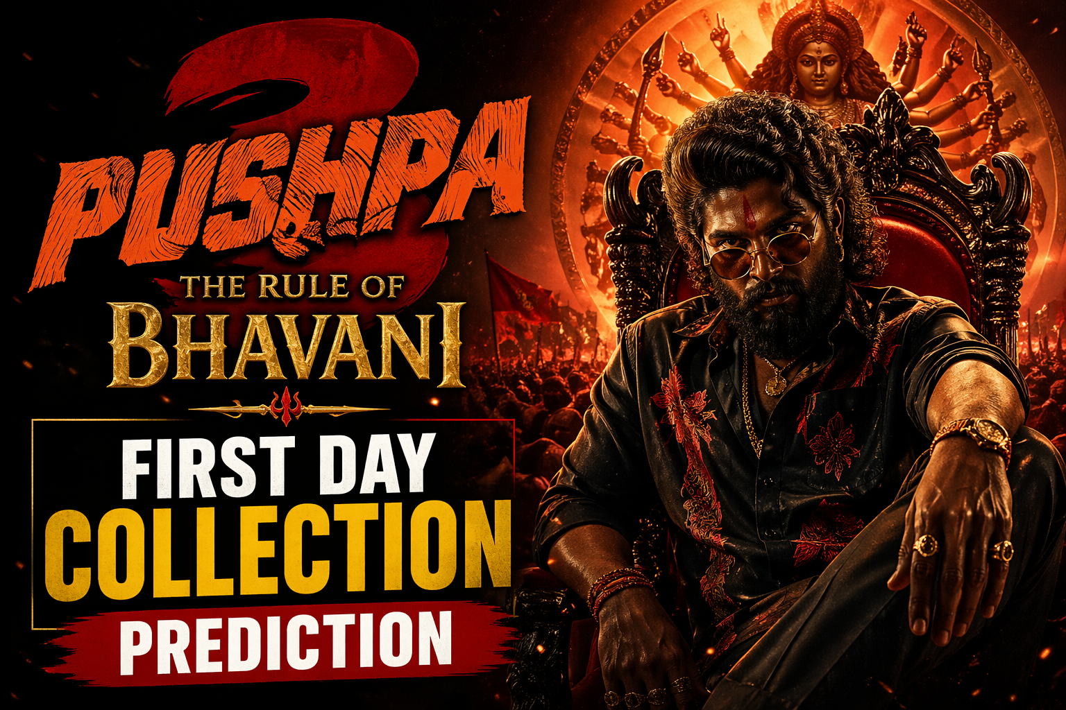 Pushpa 3: The Rule of Bhavani – First Day Collection Prediction