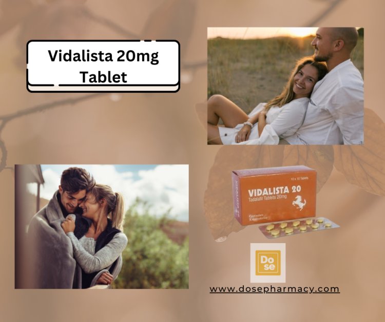 Vidalista for New Relationships: Enhancing Confidence and Intimacy