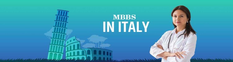 Medical Degree in Italy: Your Guide to Pursuing MBBS