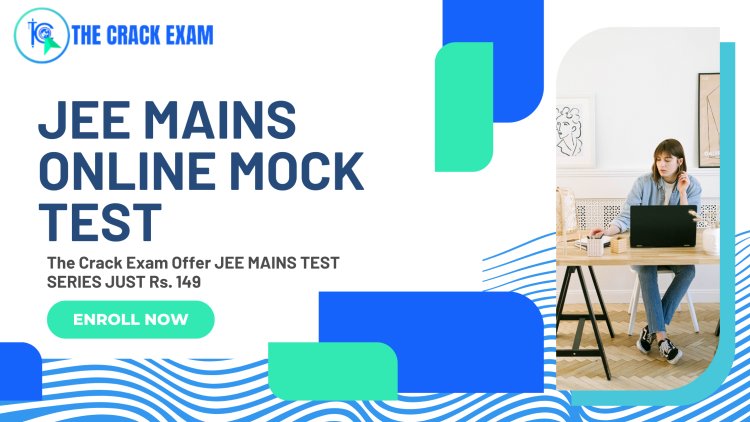 Best Test Series for JEE Mains - Top Mock Tests for Success