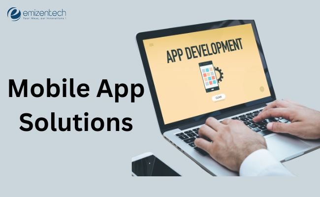 Mobile App Solutions