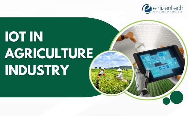 IoT in Agriculture Industry